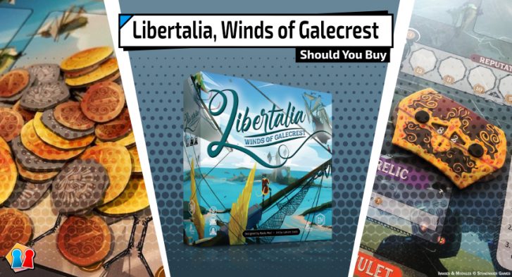 Libertalia, Winds of Galecrest - Should You Buy