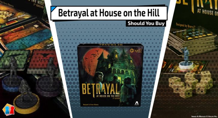 Should You Buy - Betrayal at House on the Hill