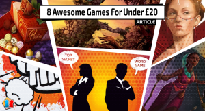 8 Awesome Board Games For Under £20