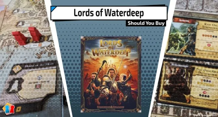 Should you buy Lords of Waterdeep The Board Game?